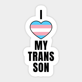 I Love My Trans Son Sticker